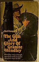 The Gun and Glory of Granite Hendley [ Belmont Book - Feb. 1971 ] B00326MJQC Book Cover