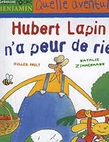 Hubert Lapin n'a peur de rien 2745906712 Book Cover