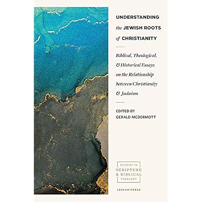 Understanding the Jewish Roots of Christianity