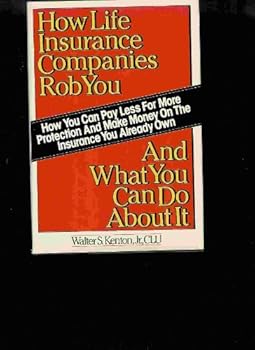 Hardcover How Life Insurance Companies Rob You and What You Can Do About It Book