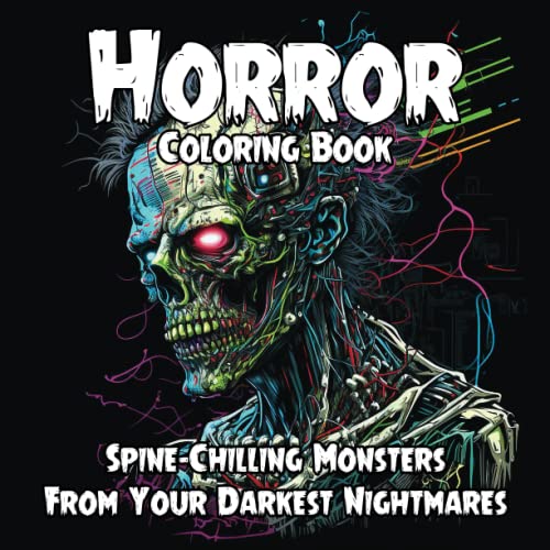 Horror Coloring Book: Spine-Chilling Monsters From Your Darkest Nightmares