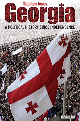 Buy Georgia: A Political History Since Independence โ BookShops.in