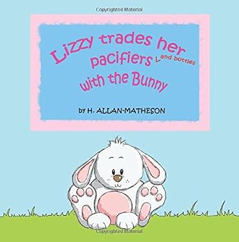 Paperback Lizzy trades her pacifiers and bottles with the Bunny (Lizzy's lovely little stories) Book