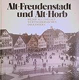  Alt-Freudenstadt und Alt-Horb