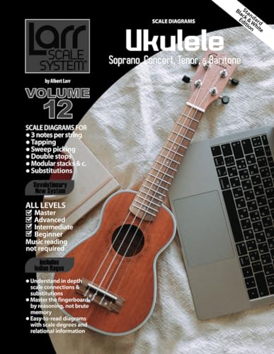 Ukulele Scales Larr Scale System volume 12 avec diagrammes complets - 2