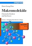 MakromolekÃÆÃÂ¼le: Chemische Struktur und Synthesen - Sechste, vollstandig ÃÆÃÂ¼berarbeitete Auflage (ELIAS Makromolekule) (German Edition)