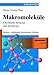 MakromolekÃÆÃÂ¼le: Chemische Struktur und Synthesen - Sechste, vollstandig ÃÆÃÂ¼berarbeitete Auflage (ELIAS Makromolekule) (German Edition)