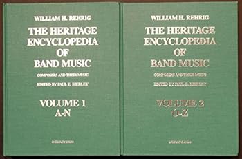 Hardcover The Heritage Encyclopedia of Band Music: Composers and Their Music Book