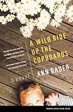 A Wild Ride Up the Cupboards: A Novel