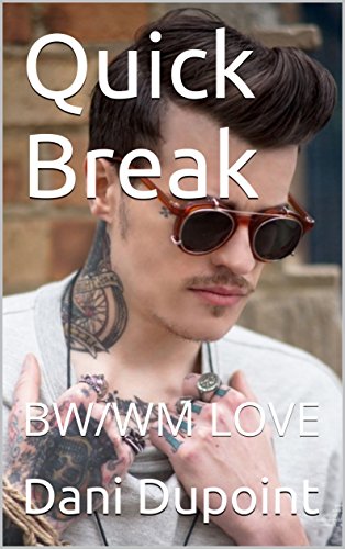 Quick Break: BW/WM LOVE