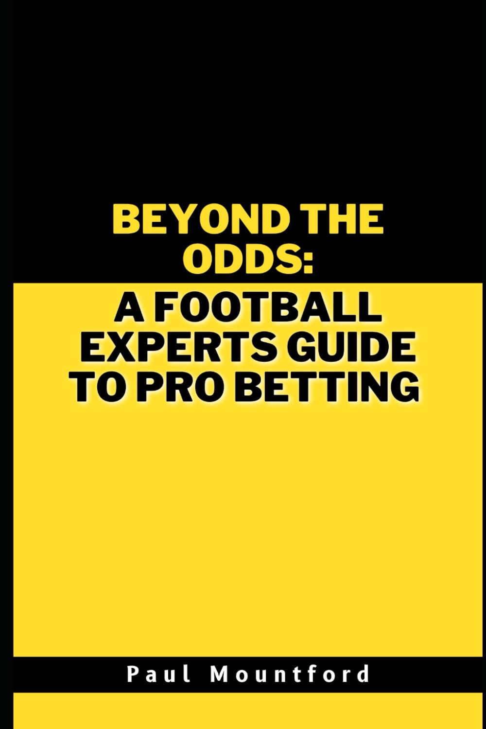 Beyond the odds: A football experts guide to pro betting