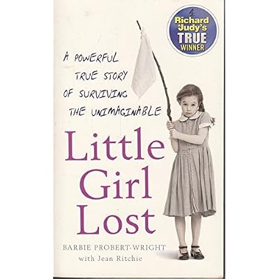 By Barbie Probert-Wright Little Girl Lost