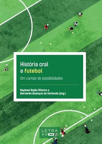 História oral e futebol: Um campo de possibilidades