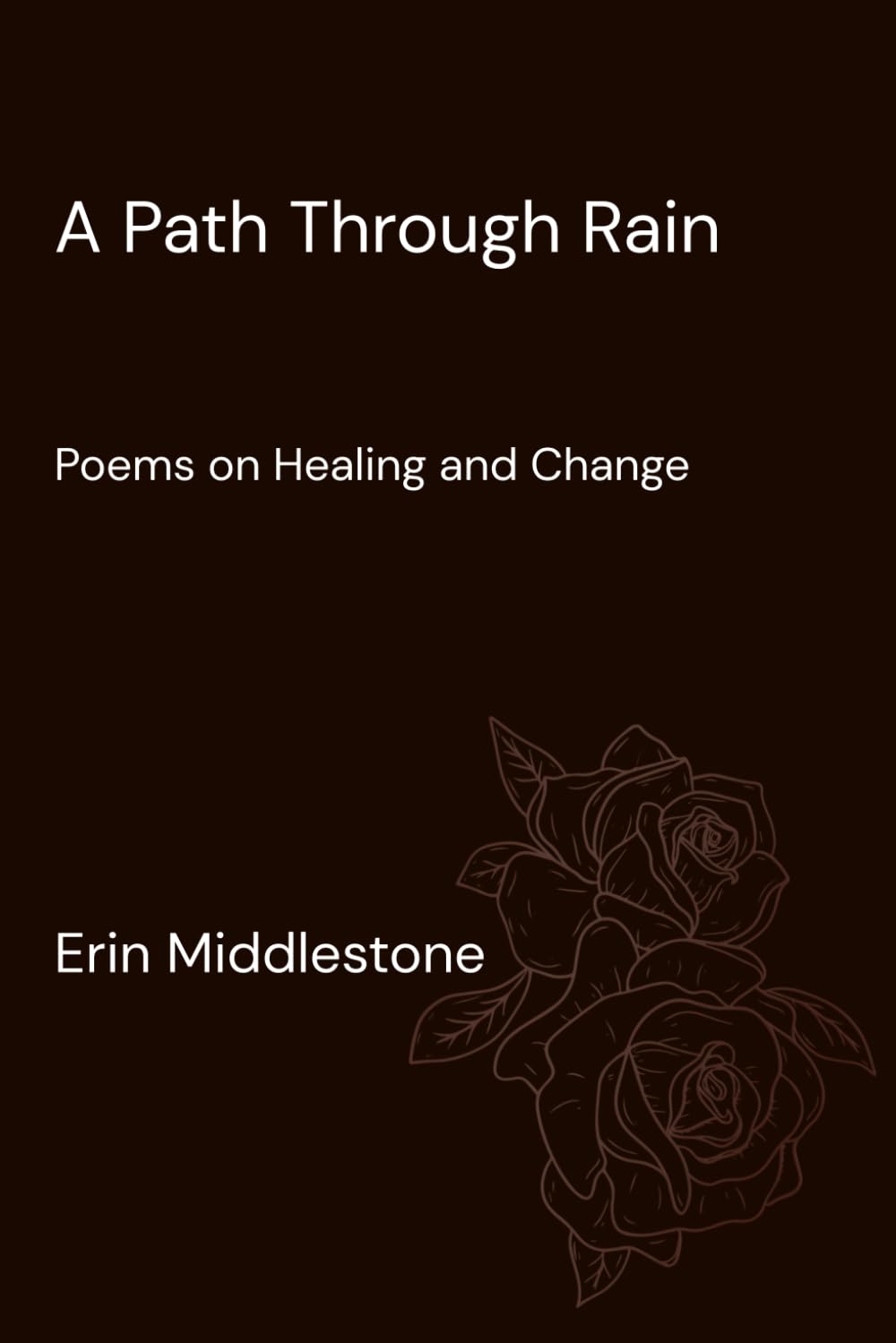 A Path Through Rain: Poems on Healing and Change