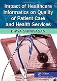 Impact of Healthcare Informatics on Quality of Patient Care and Health Services