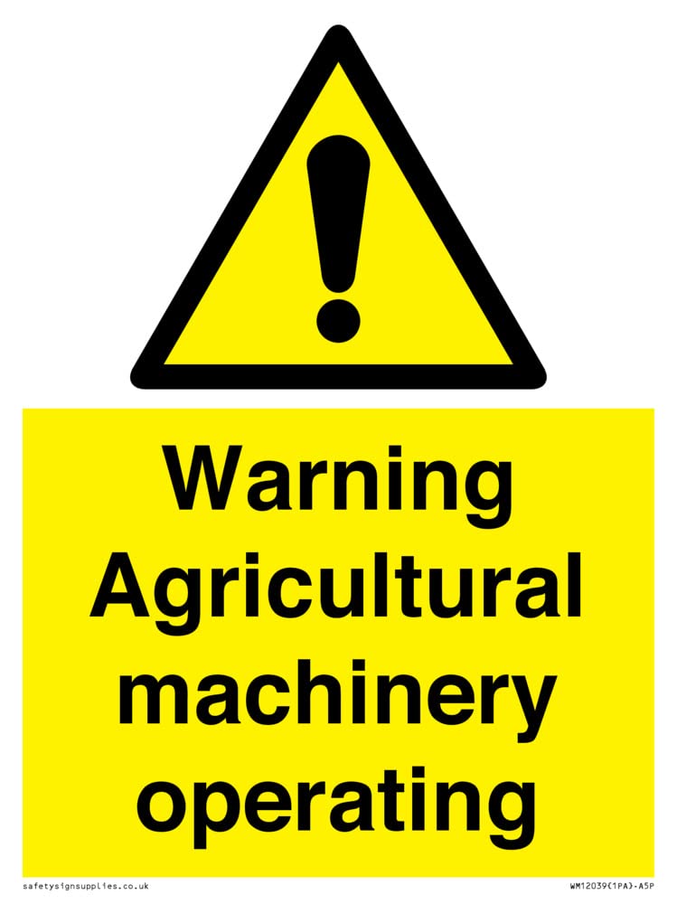 Warning Agricultural machinery operating Sign - 150x200mm - A5P
