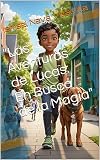 "Las Aventuras de Lucas: En Busca de la Magia"
