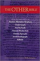 The Other Bible - Jewish Pseudepigrapha, Christian Apocrypha, Gnostic Scriptures, Kabbalah, Dead Sea Scrolls B000ZSTB8Y Book Cover