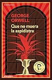 Que no muera el aspidistra (edición definitiva avalada por The Orwell Estate) (Contemporánea)