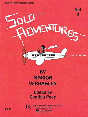 Solo Adventures - Set 3: 6 Early Intermediate Level Piano Solos (Robert Pace Recital Series)