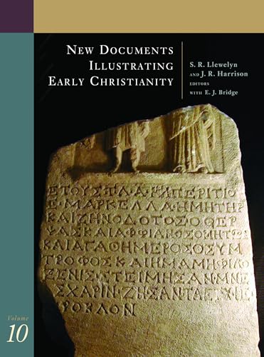 New Documents Illustrating Early Christianity, 10: Greek and Other Inscriptions and Papyri Published 1988-1992