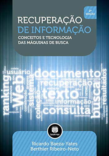 Recuperação de Informação: Conceitos e Tecnologia das Máquinas de Busca