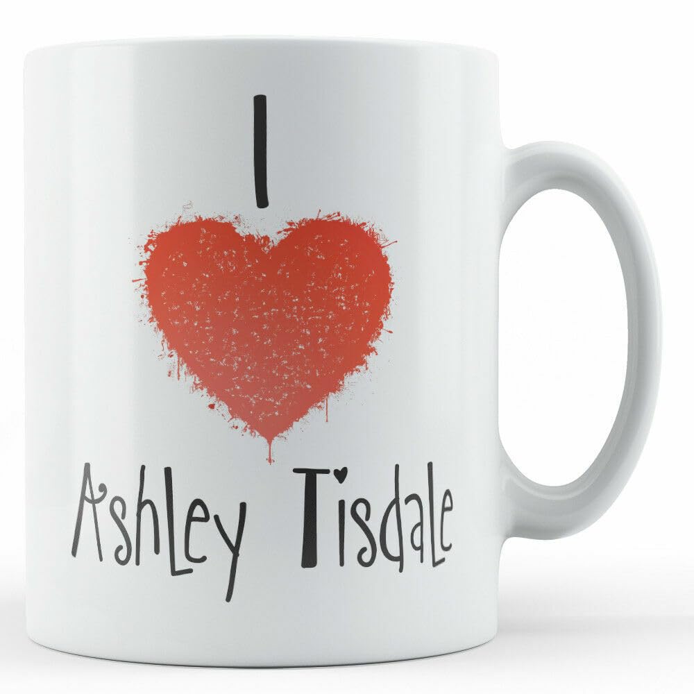 MUGSVILLA Decorative Writing I Love Ashley Tisdale - Printed Mug Printed Coffee and Tea Ceramic Mug- 320 ML Ceramic Coffee Mug 9083