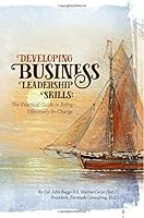 Developing Business Leadership Skills: A Practical Guide to Being Effectively In-Charge 1548224863 Book Cover