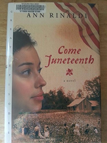 Come Juneteenth (By: Ann Rinaldi)