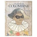 pierrot et colombine histoire  Un amour de Colombine