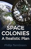 Space Colonies: A Realistic Plan (English Edition)
