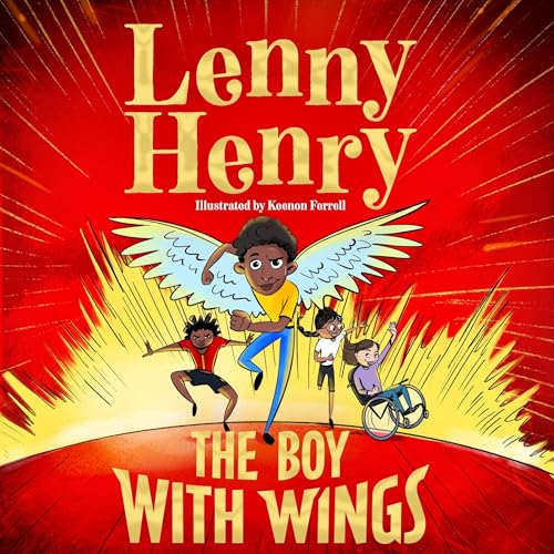 The Boy With Wings by Sir Lenny Henry, Keenon Ferrell episode artwork
