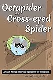 Octapider the Cross-eyed Spider (English Edition)