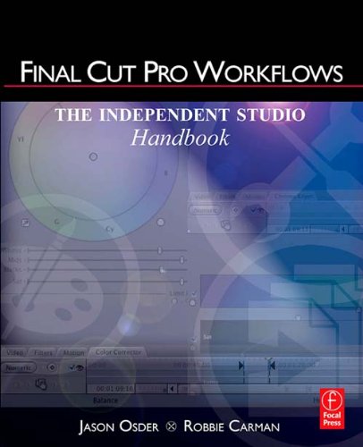  Final Cut Pro Workflows: The Independent Studio Handbook (English Edition)