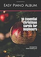 Christmas Piano Album for Beginners: 10 Christmas Carols for Easy Piano 1710494875 Book Cover