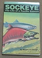 Sockeye: The Life of a Pacific Salmon 0803263406 Book Cover