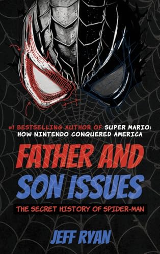 Father and Son Issues: The Secret History of Spider-Man
