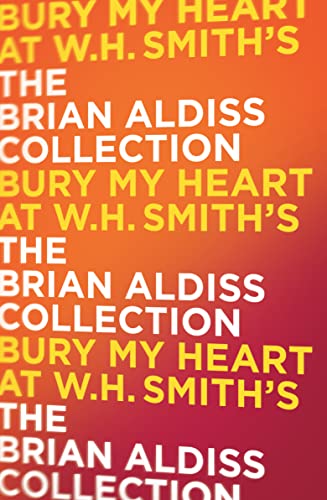 Bury My Heart At W. H. Smith’s