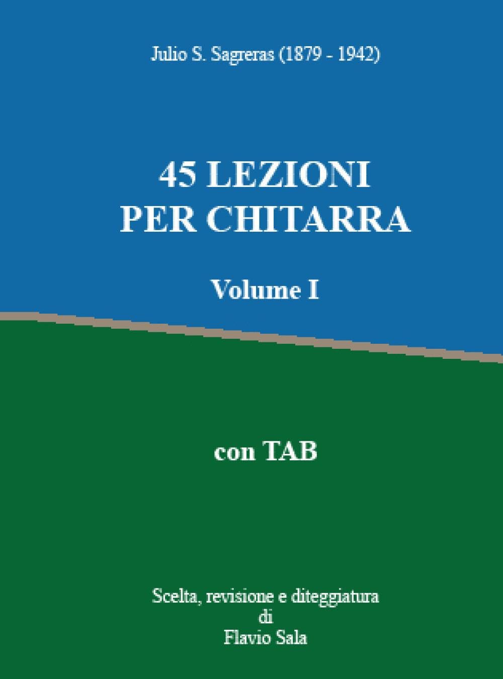 45 lezioni per chitarra + TAB. Con QR Code (Vol.)