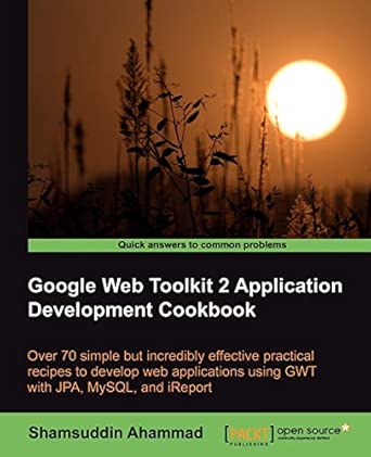 Google Web Toolkit 2 Application Development Cookbook Google Web Toolkit 2 Application Development Cookbook book cover