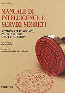 Vedi scheda su Amazon Manuale di intelligence e servizi segreti. Antologia per principianti, politici e militari, civili e gente comune