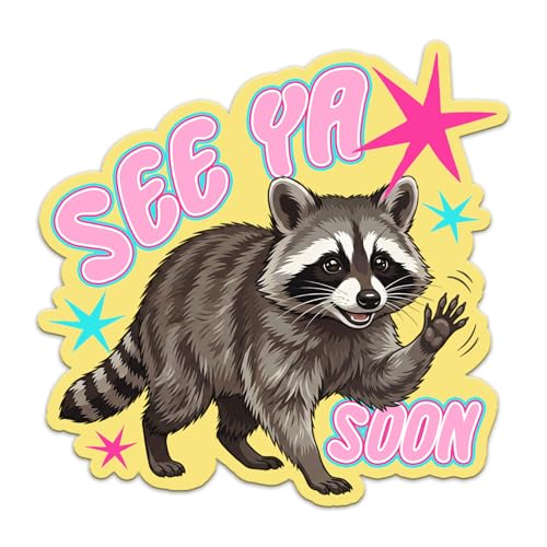 See Ya Soon Sticker Funny Raccoon Meme Trash Panda Animal Lovers Aesthetic Quirky Decal Waterproof Die Cut Vinyl DTF Decal Unisex Gift for Laptop Helmet Car Cup Phone Tablet for Male Female