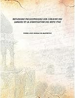 Reflexions Philosophiques Sur L'Origine Des Langues Et La Signification Des Mots [Hardcover] 1740 [Hardcover] 9333627995 Book Cover