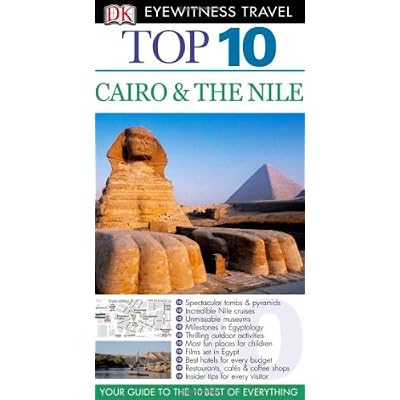 DK Eyewitness Top 10 Travel Guide: Cairo & The Nile: Written by Andrew Humphreys, 2011 Edition, Publisher