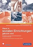  Wenn in sozialen Einrichtungen gekocht wird: Leitlinie für eine gute Lebensmittelhygienepraxis in sozialen Einrichtungen - erstellt und anerkannt gemäß ... (EG) über Lebensmittelhygiene Nr. 852/2004