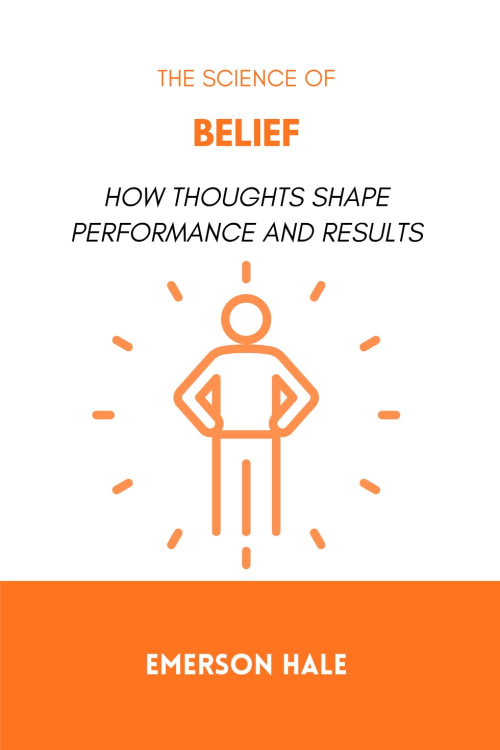 The Science of Belief: How Thoughts Shape Performance and Results