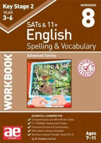 Accelerated Education Publications Ltd KS2 Spelling & Vocabulary Workbook 8: Advanced Level