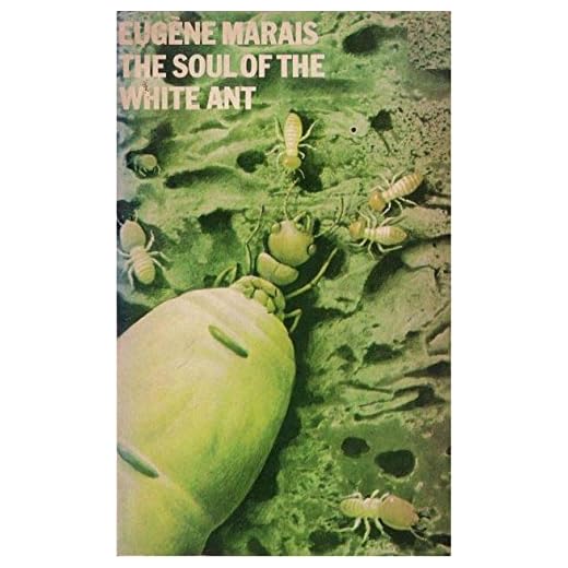 The Soul of the White Ant (Original Unabridged): The First Work of Ethology (English Edition)