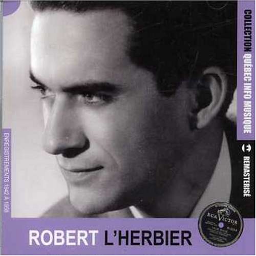 Collection Quebec Info Musique [Audio CD] L Herbier, Robert