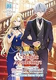 Love & Magic Academy: Who Cares about the Heroine and Villainess? I Want to Be the Strongest in this Otome...